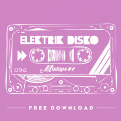 Elektrik Disko Mixtape #2 // FREE DOWNLOAD