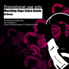 Matching-Gupz Sehra Remix