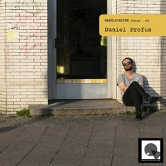 Waehlscheibe Podcast 005 - Daniel Profus