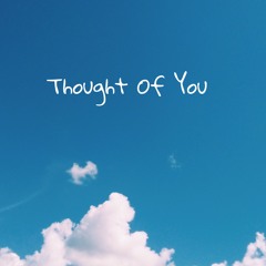 Thought Of You