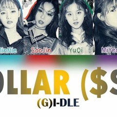 DOLLAR ($$$) - (G)I-DLE