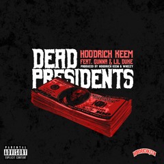 Dead Presidents (Feat. Gunna & Lil Duke) [Prod. By Hoodrich Keem & Wheezy]