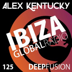 125.DEEPFUSION @ IBIZAGLOBALRADIO (Alex Kentucky) 17/04/18