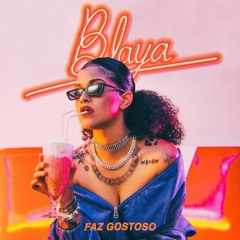 Blaya - Faz Gostoso (Hard J HT Rework)