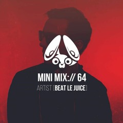 Stereofox Mini Mix://64 – Artist [Beat Le Juice]