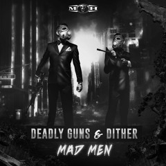 [MOHDIGI237] Deadly Guns X Dither - Mad Men