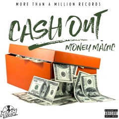 Money Magic - Cash Out (Prod.By Moshuun)