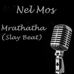 Mrathatha (Slay Beat) - Nel Mos