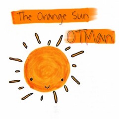 The Orange Sun (Prod. by VoVanDuc) - OTMan