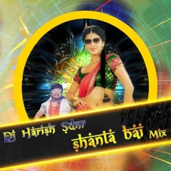 Shantabhai My New Style Mix By Dj Harish Sdnr