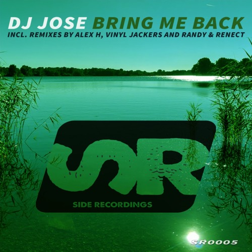 DJ José - Bring Me Back  (Alex H Remix)