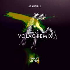 What So Not - Beautiful (feat. Winona Oak) (VOLAC Remix)