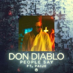 Don Diablo - People Say ft. Paije (Beatfreakerz Edit)