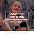 Down For Anything (feat. KARRA)