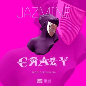 Crazy (Prod. Dkez Walker)