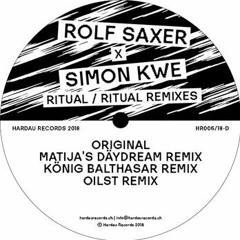 Rolf Saxer & Simon Kwe - Ritual - Matija's Däydream Remix(Hardau Records)