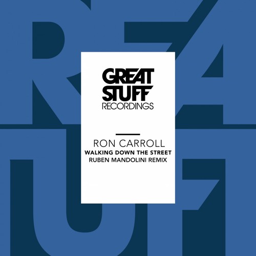 Stream Ron Carroll - Walking Down The Street (Ruben Mandolini Remix) by  Ruben Mandolini | Listen online for free on SoundCloud