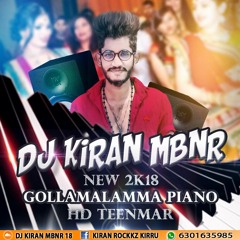 Gollamallama Piano ''Full Theenmar'' Remix Remix By Dj Kiran Mbnr.mp3