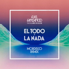 Fuel Fandango feat. El Niño de Elche - El Todo y La Nada (Mordisco Remix)
