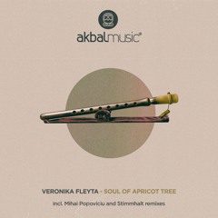 Veronika Fleyta - Soul Of The Apricot Tree (Stimmhalt Remix)[Akbal Music]