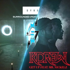 KDrew X DYRO - Get Up Surrounded [⚡ Mashup]