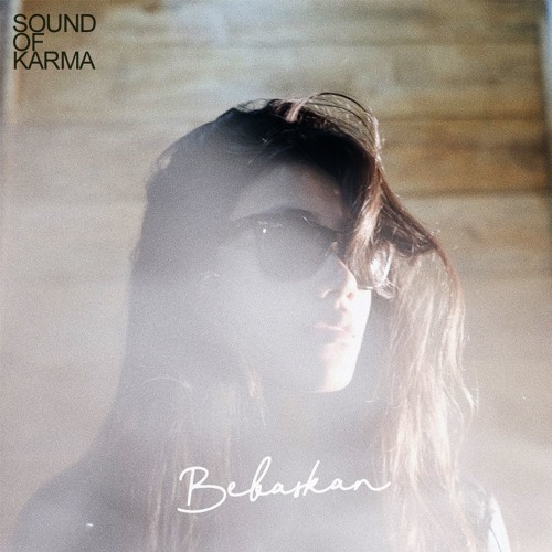 Sound Of Karma - Bebaskan