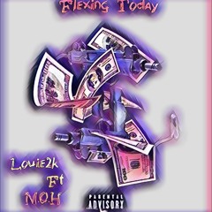Flexing Today Ft. M.O.H (Prod. by Guillermo)