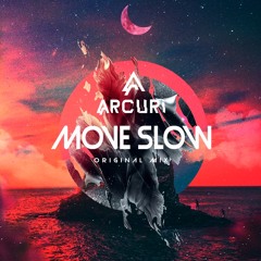 Arcuri - Move Slow (Radio Edit) Download the Extended Mix on [FREE DOWNLOAD]