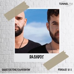 Fayek - Quarter Tone Radio Show #011 - "Dashdot (BR)" - Guest Mix - TUNNEL FM