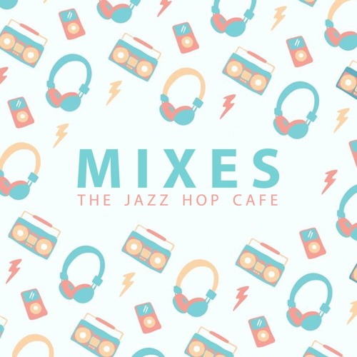 Stream The Jazz Hop Café | Listen to Mixes playlist online for free on