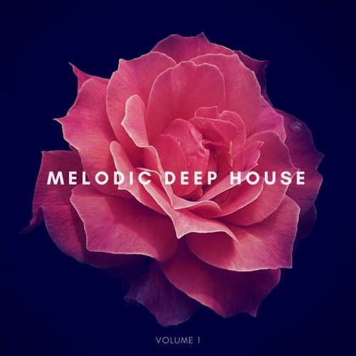 Best of Melodic Deep House - Vol. 1