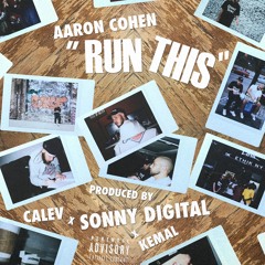 Run This (Prod. Sonny Digital, Calev, and Kemal)