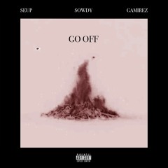 GO OFF (feat. Seup & Gamirez)