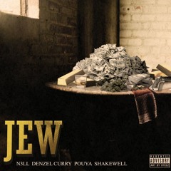 Jew Ft. Denzel Curry, Pouya & Shakewell Prod. By. Ronny J
