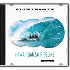 HAWAII BANZAI PIPELINE (Original Mix )