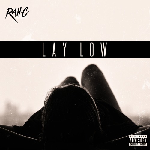 Lay Low (Prod. Rah-C)