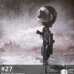 Towerblock Session #27 – Rustee Guest Mix