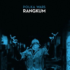 Rangkum (Reprise Version) - Polka Wars