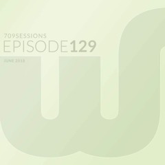 709Sessions Episode129 (June 2018)