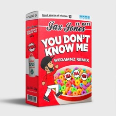 Jax Jones ft. RAYE - You Don't Know Me (WeDamnz Remix)