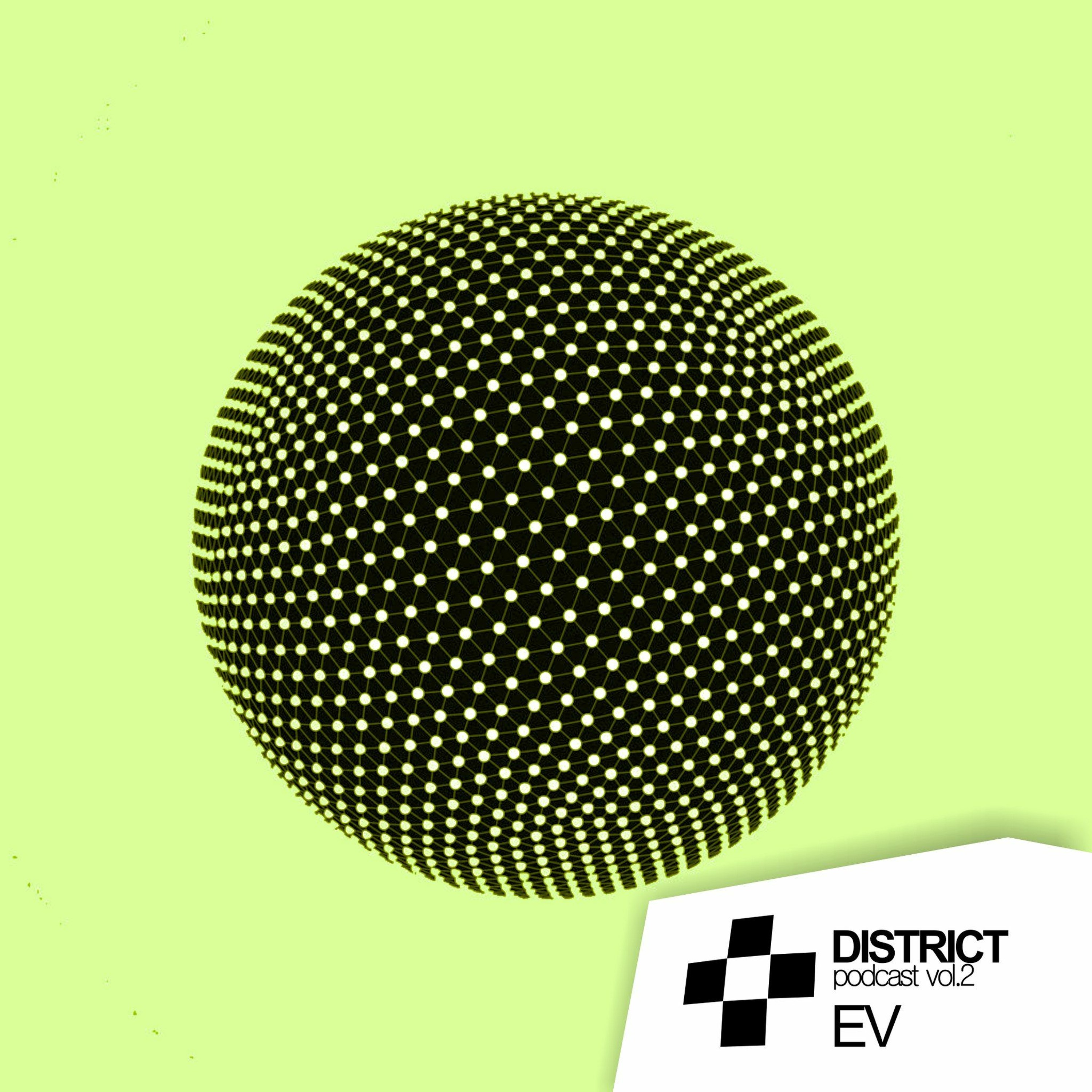 EV - DISTRICT Podcast Vol.2