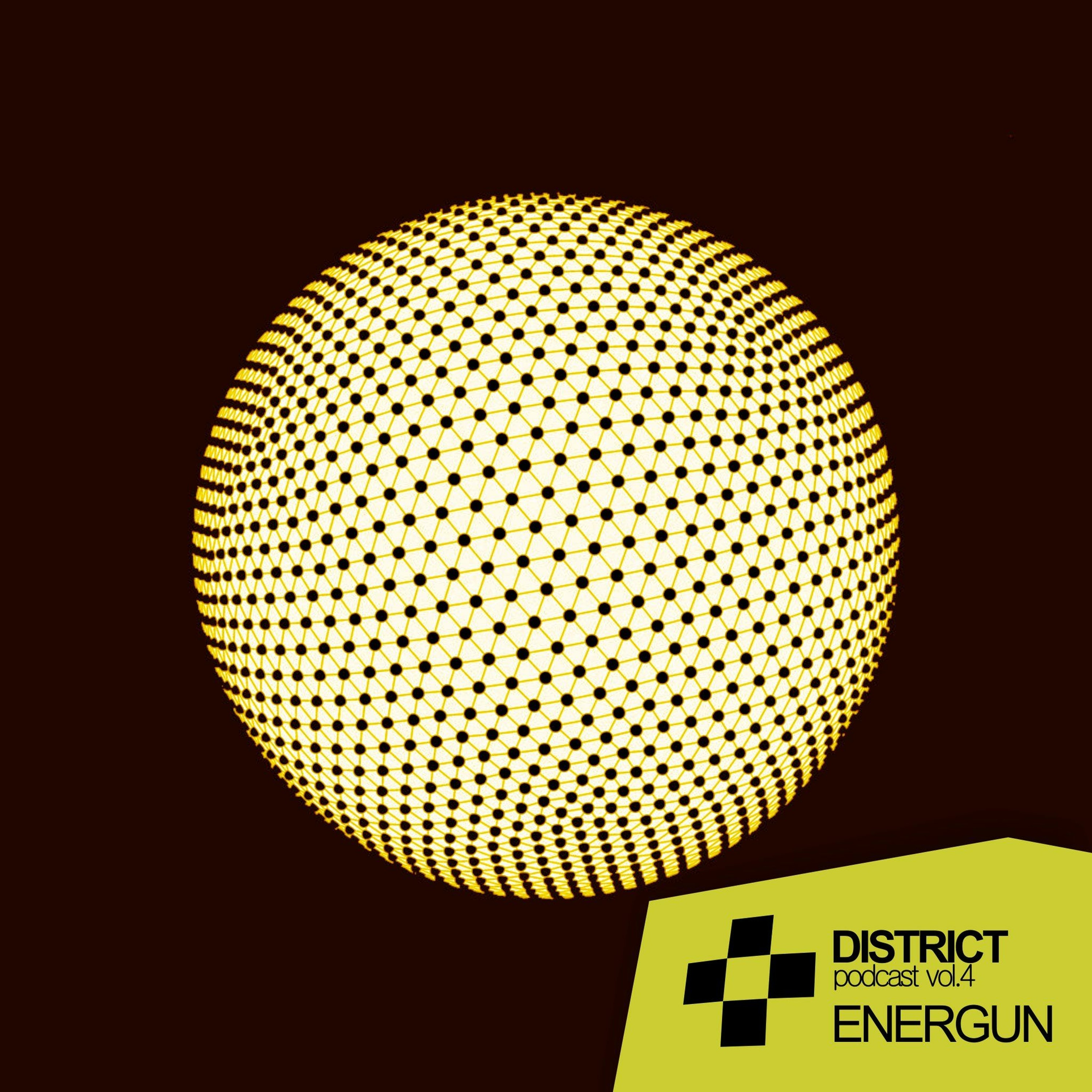 Energun - DISTRICT Podcast Vol.4