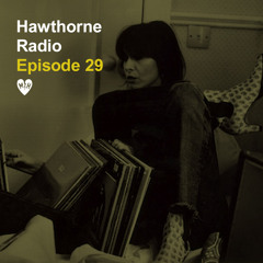 Hawthorne Radio Episode 29