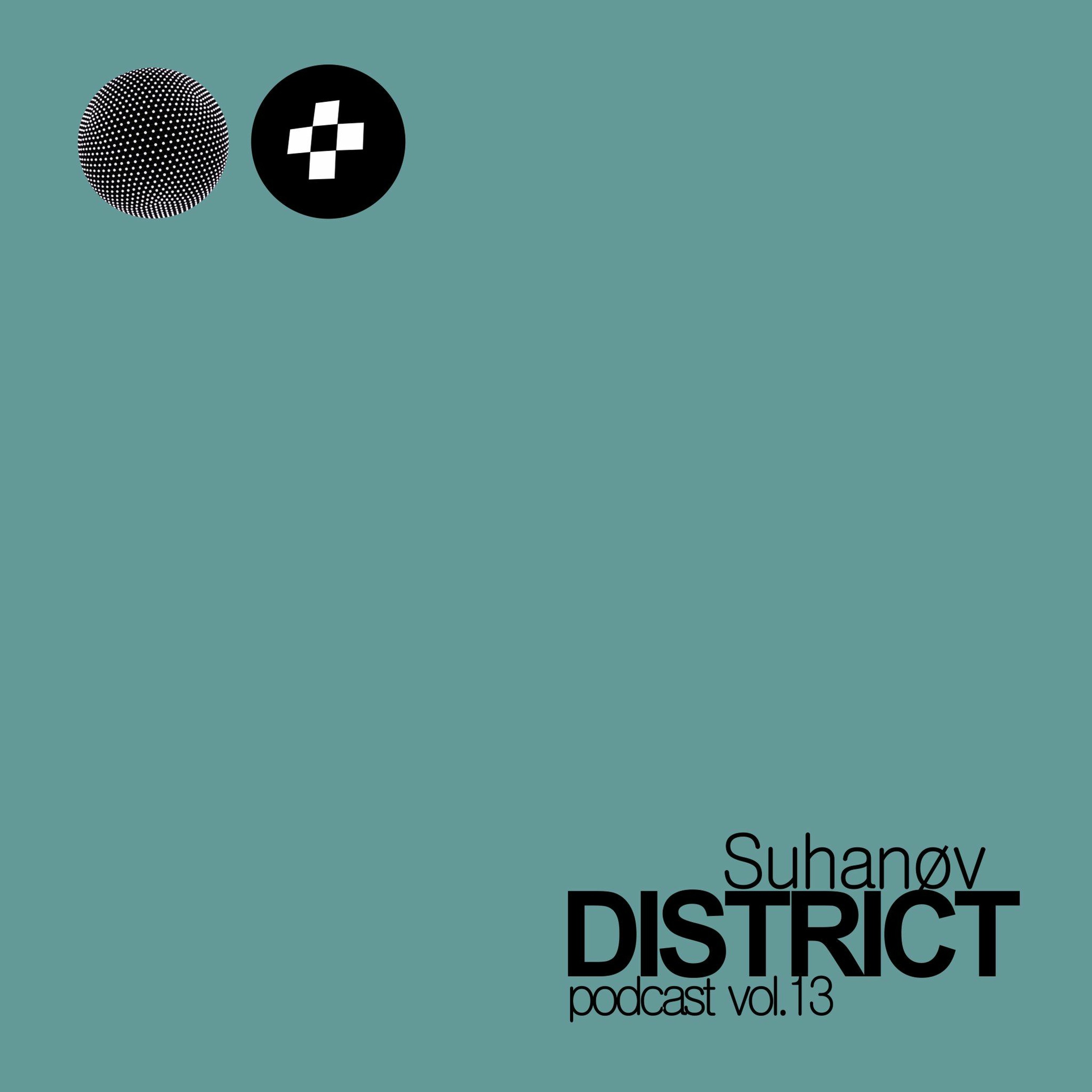 Suhanøv  - DISTRICT Podcast Vol. 13
