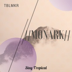 [Stay Tropical] TBLMKR - Monark