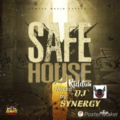 DJ SYNERGY - SAFE HOUSE RIDDIM  OFFICIAL JUGGLING
