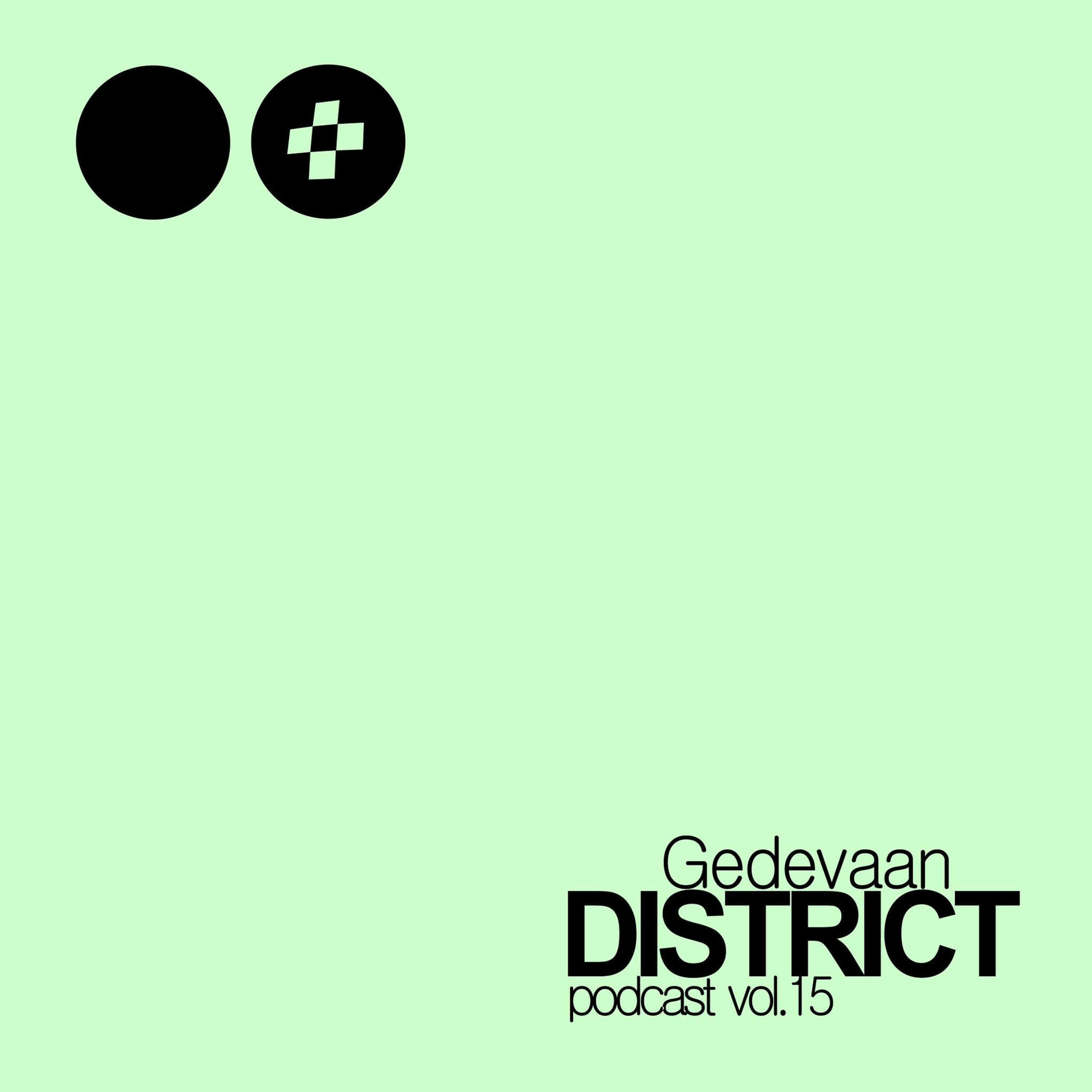 Gedevaan - DISTRICT Podcast Vol. 15