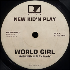 New Kid'n Play - World Girl (New Kid'n Play Remix)