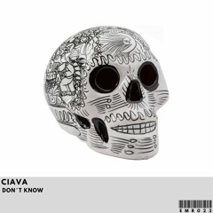 CIAVA - Don't Know (Original Mix)