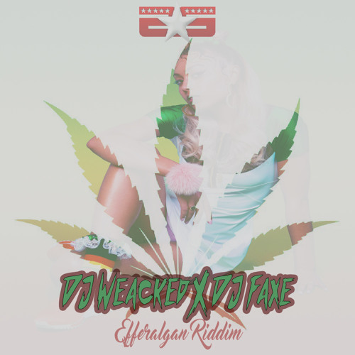 DJ Weacked X DJ Faxe - DonYuh ( Efferalgan Riddim )